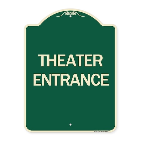 Signmission Designer Series Theater Entrance, Green & Tan Heavy-Gauge Aluminum Sign, 24" x 18", G-1824-24431 A-DES-G-1824-24431